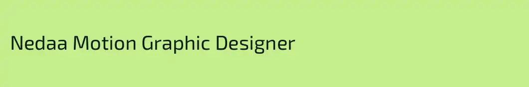 Nedaa Motion Graphic Designer